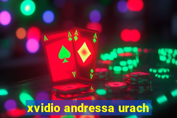 xvidio andressa urach